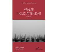 Venise nous attendait - Hélène Lasœur Busime - L'harmattan - broché - Roman