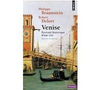 Venise Philippe Braunstein (Auteur), Robert Delort (Auteur)