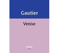 Venise - Théophile Gautier (père) - Nous Eds - broché - Roman