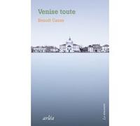 Venise toute Benoît Casas (Auteur)