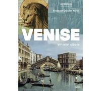 Venise: VIe-XXIe siècle