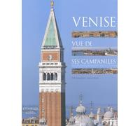 Venise vue de ses Campaniles