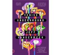 Veniss Underground - Jeff Vandermeer - St Martins Pr - Livre en Anglais - Paperback Jeff Vandermeer (Auteur)