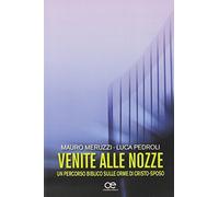 Venite alle nozze. Un percorso biblico sulle orme di Cristo-sposo