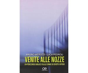 Venite alle nozze. Un percorso biblico sulle orme di Cristo-sposo