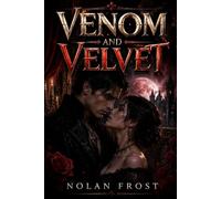 Venom and Velvet: An Enemies to Lovers Vampire Romance