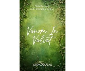 Venom In Velvet: A Dark Fantasy Novel-in-Verse