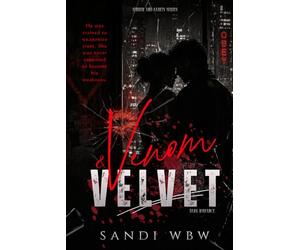 VENOM & VELVET: Some People Pray for Salvation. Others Fall in Love with Sin.