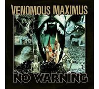 Venomous Maximus - No Warning