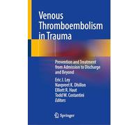 Venous Thromboembolism in Trauma: Prevention and Treatment from Admission to Discharge and Beyond