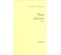 Vent africain - Christine Arnothy William Dickinson - Grasset - broché - Roman