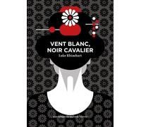 Vent blanc, noir cavalier - Luke Rhinehart - Aux Forges Vulcain - broché - Roman