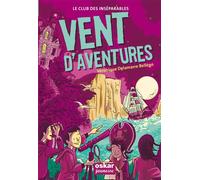 Vent d'aventures - Véronique Delamarre - Oskar - cartonné - Roman junior dès 9 ans