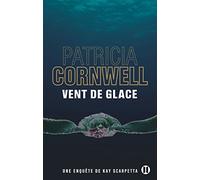 Vent de glace: Une enquête de Kay Scarpetta