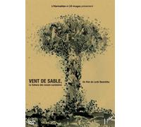 Vent de Sable (DVD) le Sahara des Essais Nucleaires