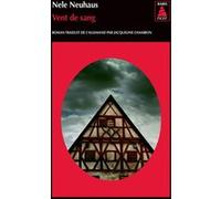 Vent de sang Nele Neuhaus (Auteur), Jacqueline Chambon (Traduction)
