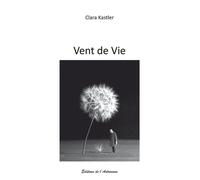 Vent de Vie - Clara Kastler - L'astronome - broché - Poésie