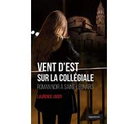 Vent d'Est Sur la Collegiale Roman Noir a St-Léonard (Poche) Coll. Geste Noir