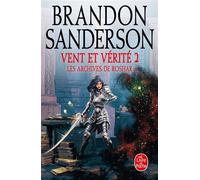 Vent et vérité, Volume 2 (Les Archives de Roshar, Tome 5) - Brandon Sanderson - Lgf - broché - Roman