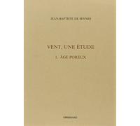Vent, une étude, tome 1 : Age poreux