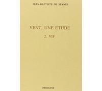 Vent, une étude, tome 2 : Vif