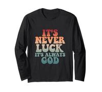Ventage It's Never Luck It's Always God pour femmes et filles Manche Longue