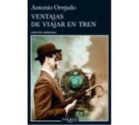 Ventajas De Viajar En Tren - Orejudo, Antonio Orejudo, Antonio (Auteur)