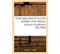 Vente après décès d'un riche mobilier et de tableaux anciens et modernes Collectif (Auteur)