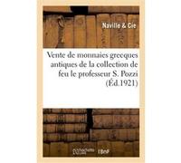 Vente de monnaies grecques antiques de la collection de feu le professeur S. Pozzi Naville & Cie (Auteur)