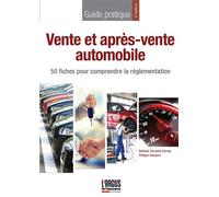 Vente et après-vente automobile 50 fiches pour comprendre la réglementation - Nathalie Giroudet-Demay - Argus De L'assurance - broché - Guide