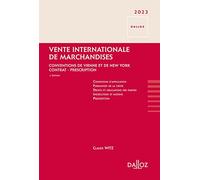 Vente internationale de marchandises 2023 2ed - Conventions de Vienne et de New York - Contrat - Prescription
