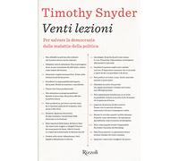 Venti lezioni. Per salvare la democrazia dalle malattie della politica
