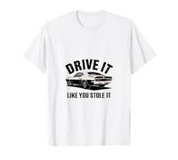 Ventilateur de voiture Drive It Like You Stole It Muscle T-Shirt