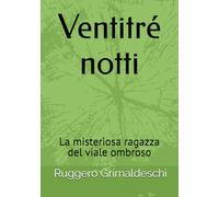 Ventitré notti: La misteriosa ragazza del viale ombroso
