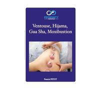 Ventouse, Hijama, Gua sha, Moxibustion: Support de cours