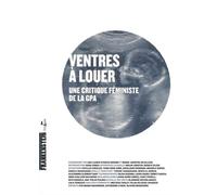 Ventres à louer Une critique féministe de la GPA - Ana-Luana Stoicea-Deram - L'echappee - broché - Essai