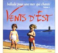 VENTS D'EST - Ballade pour une mer qui chante Vol.1