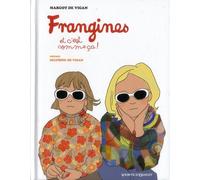 Frangines, Et C'est Comme Ça !
