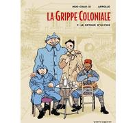 Vents d'Ouest la grippe coloniale tome 1 - le retour d'ulysse