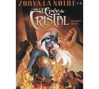 Vents d'Ouest Le monde de l'épée de cristal tome 1 - Zorya la noire 1/3