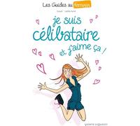VENTS D'OUEST les guides au féminin Tome 4 ; je suis célibataire et j'aime ça !