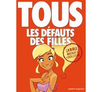 Vents d'Ouest Tous Les Défauts Des Filles ; La Bible