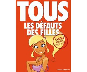 Vents d'Ouest Tous Les Défauts Des Filles ; La Bible