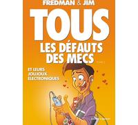 VENTS D'OUEST tous les défauts des mecs Tome 3 ; et leurs joujoux électroniques...