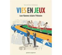 VENTS D'OUEST Vies en jeux - Leur flamme éclaire l'Histoire
