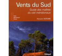 Vents Du Sud - Guide Des Maîtres Du Ciel Méridionaux