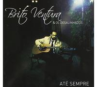 Ventura, Brito & Os Desalinhados - Ate Sempre [Import]