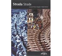 Ventura P. (Cur.) - Strada, Strade. Teorie E Tecniche D