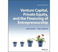 Venture Capital Private Equity and the Financing of Entrepreneurship by Ann Senior Research Associate at the Harvard Business School Leamon Ann Senior Research Associate at the Harvard Business School