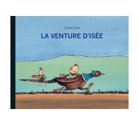 Venture d isee (la) - Claude Ponti - Ecole Des Loisirs - broché - Album jeunesse dès 3 ans